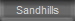 Sandhills